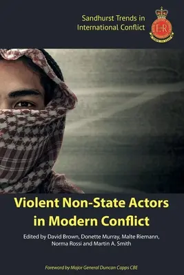 Gewalttätige nichtstaatliche Akteure in modernen Konflikten - Violent Non-State Actors in Modern Conflict