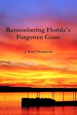 Die Erinnerung an Floridas vergessene Küste - Remembering Florida's Forgotten Coast
