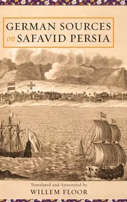 Deutsche Quellen zum safawidischen Persien - German Sources on Safavid Persia