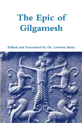 Das Epos von Gilgamesch - The Epic of Gilgamesh