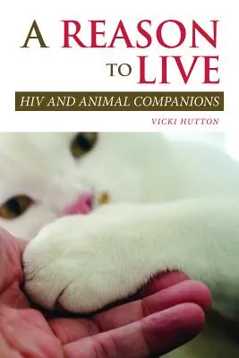 Ein Grund zu leben: HIV und tierische Gefährten - A Reason to Live: HIV and Animal Companions