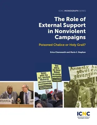 Die Rolle der externen Unterstützung in gewaltfreien Kampagnen: Vergifteter Kelch oder Heiliger Gral? - The Role of External Support in Nonviolent Campaigns: Poisoned Chalice or Holy Grail?