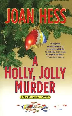 Holly, Jolly Murder: Ein Claire-Malloy-Krimi - A Holly, Jolly Murder: A Claire Malloy Mystery