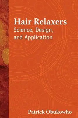 Haarwaschmittel: Wissenschaft, Design und Anwendung - Hair Relaxers: Science, Design, and Application