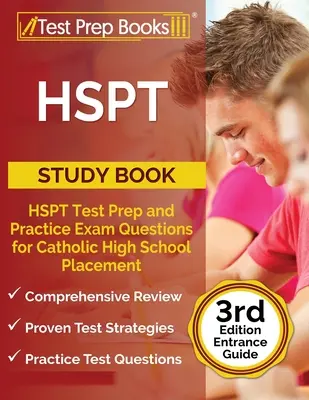 HSPT Studienbuch: HSPT Testvorbereitung und Übungsfragen für die Einstufung in die katholische High School [3.] - HSPT Study Book: HSPT Test Prep and Practice Exam Questions for Catholic High School Placement [3rd Edition Entrance Guide]