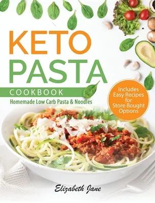 Keto Pasta Kochbuch: Selbstgemachte Low Carb Pasta & Nudeln - Keto Pasta Cookbook: Homemade Low Carb Pasta & Noodles