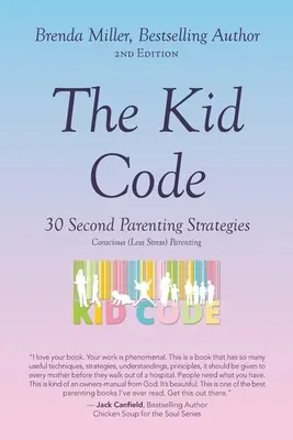 Der Kinder-Code: 30 Sekunden Erziehungsstrategien - The Kid Code: 30 Second Parenting Strategies