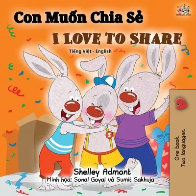 Ich liebe es zu teilen (Vietnamesisch Englisch Bilinguales Buch) - I Love to Share (Vietnamese English Bilingual Book)