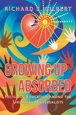 Aufwachsen in der Versenkung: Religiöse Erziehung bei den Unitarischen Universalisten - Growing Up Absorbed: Religious Education Among the Unitarian Universalists