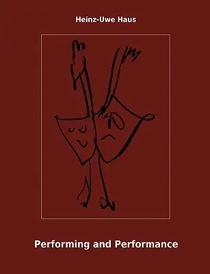 Darstellen und Aufführen: Eine Einführung - Performing and Performance: An Introduction