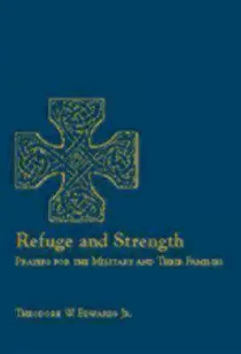 Zuflucht und Stärke: Gebete für das Militär und seine Familien - Refuge and Strength: Prayers for the Military and Their Families