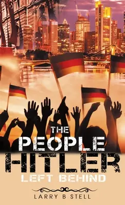 Die Menschen, die Hitler hinterließ - The People Hitler Left Behind