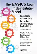 Das Basics Lean(tm) Implementierungsmodell: Lean-Tools für tägliche Innovation und höhere Rentabilität - The Basics Lean(tm) Implementation Model: Lean Tools to Drive Daily Innovation and Increased Profitability