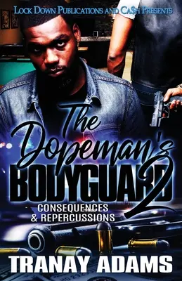 The Dopeman's Bodyguard 2: Konsequenzen und Auswirkungen - The Dopeman's Bodyguard 2: Consequences & Repercussions