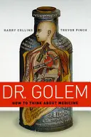 Dr. Golem: Wie man über Medizin denkt - Dr. Golem: How to Think about Medicine