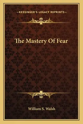 Die Beherrschung der Furcht - The Mastery of Fear