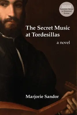 Die geheime Musik von Tordesillas - The Secret Music at Tordesillas