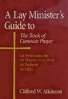 Ein Leitfaden für Laien zum Book of Common Prayer - A Lay Minister's Guide to the Book of Common Prayer