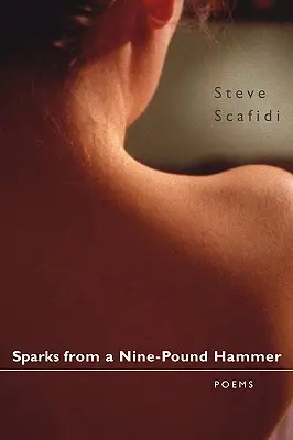 Funken aus einem Neun-Pfund-Hammer: Gedichte - Sparks from a Nine-Pound Hammer: Poems