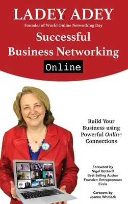 Erfolgreiches Business Networking online: Bauen Sie Ihr Geschäft mit leistungsstarken Online-Kontakten auf - Successful Business Networking Online: Build Your Business Using Powerful Online Connections