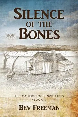 Das Schweigen der Knochen: Die Madison McKenzie-Akten (Buch 1) - Silence of the Bones: The Madison McKenzie Files (Book 1)