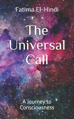 Der universelle Ruf: Eine Reise zur Bewusstheit - The Universal Call: A Journey to Consciousness