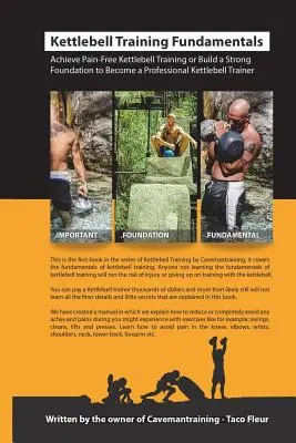 Kettlebell Training Fundamentals: Erreichen Sie schmerzfreies Kettlebell-Training und schaffen Sie sich eine solide Grundlage, um ein professioneller Kettlebell-Trainer oder E - Kettlebell Training Fundamentals: Achieve Pain-Free Kettlebell Training and Build a Strong Foundation to Become a Professional Kettlebell Trainer or E