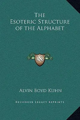 Die esoterische Struktur des Alphabets - The Esoteric Structure of the Alphabet