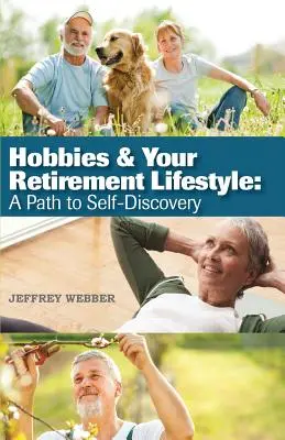 Hobbys und Ihr Lebensstil im Ruhestand: Ein Weg zur Selbstentdeckung - Hobbies & Your Retirement Lifestyle: A Path to Self-Discovery