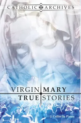Wahre Geschichten der Jungfrau Maria - Virgin Mary True Stories