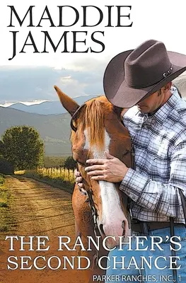 Die zweite Chance des Ranchers: Die Rock Creek Ranch - The Rancher's Second Chance: Rock Creek Ranch