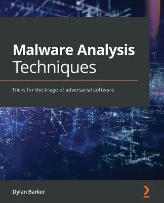 Malware-Analyse-Techniken: Tricks für die Triage von Schadsoftware - Malware Analysis Techniques: Tricks for the triage of adversarial software