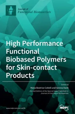 Hochleistungsfähige biobasierte Funktionspolymere für Produkte mit Hautkontakt - High Performance Functional Bio-based Polymers for Skin-contact Products