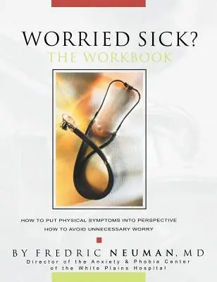 Krank vor Sorge? Das Arbeitsbuch - Worried Sick? The Workbook