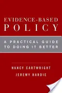 Evidenzbasierte Politik: Ein praktischer Leitfaden für eine bessere Umsetzung - Evidence-Based Policy: A Practical Guide to Doing It Better