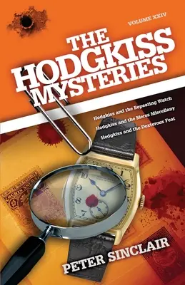 Die Hodgkiss-Mysterien: Hodgkiss und die sich wiederholende Uhr und andere Geschichten - The Hodgkiss Mysteries: Hodgkiss and the Repeating Watch and Other Stories