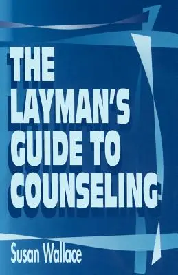 Der Leitfaden für den Laien zur Beratung - The Layman's Guide to Counseling