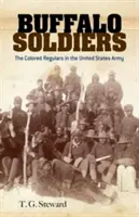 Büffel-Soldaten: Die Colored Regulars in der Armee der Vereinigten Staaten - Buffalo Soldiers: The Colored Regulars in the United States Army