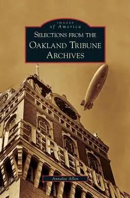 Auszüge aus dem Archiv der Oakland Tribune - Selections from the Oakland Tribune Archives