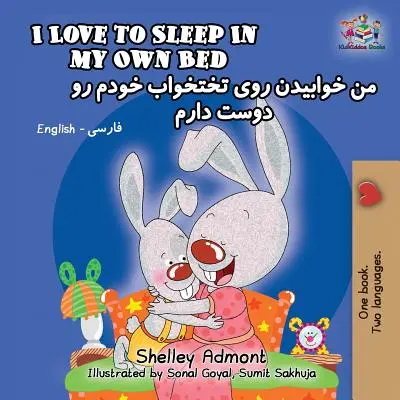 Ich liebe es, in meinem eigenen Bett zu schlafen: Englisch Farsi-Persisch - I Love to Sleep in My Own Bed: English Farsi-Persian