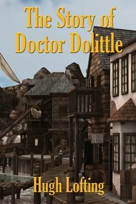 Die Geschichte von Doktor Dolittle - The Story of Doctor Dolittle