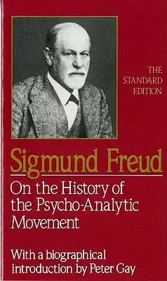 Über die Geschichte der psychoanalytischen Bewegung - On the History of the Psychoanalytic Movement