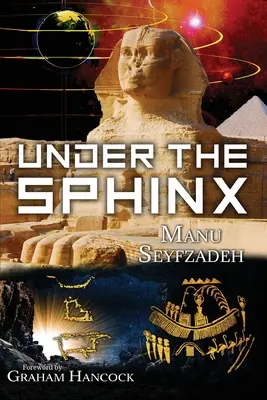 Unter der Sphinx: die Suche nach dem hieroglyphischen Schlüssel zur wahren Halle der Rekorde. - Under the Sphinx: the Search for the Hieroglyphic Key to the Real Hall of Records.