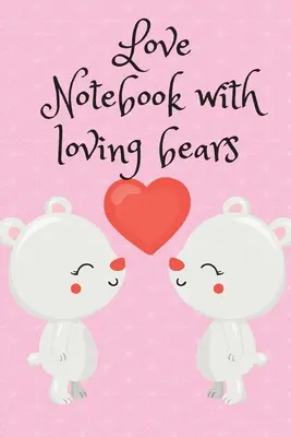 Liebes-Notizbuch mit liebevollen Bären - Love Notebook with loving bears