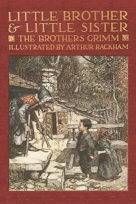 Brüderchen und Schwesterchen und andere Märchen der Brüder Grimm - Little Brother & Little Sister and Other Tales by the Brothers Grimm