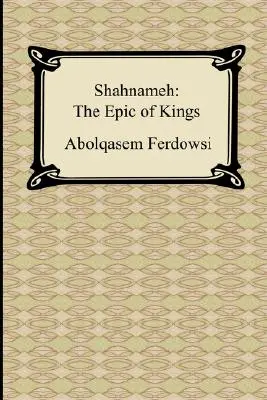 Schahnameh: Das Epos der Könige - Shahnameh: The Epic of Kings