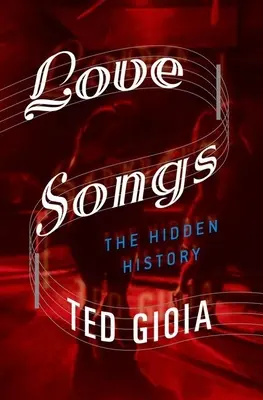 Liebeslieder: Die verborgene Geschichte - Love Songs: The Hidden History