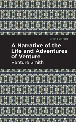 Eine Erzählung über das Leben und die Abenteuer von Venture - A Narrative of the Life and Adventure of Venture