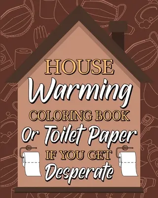 Einweihungs-Malbuch - Housewarming Coloring Book