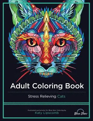 Ausmalbuch für Erwachsene: Stressabbauende Katzen - Adult Coloring Book: Stress Relieving Cats
